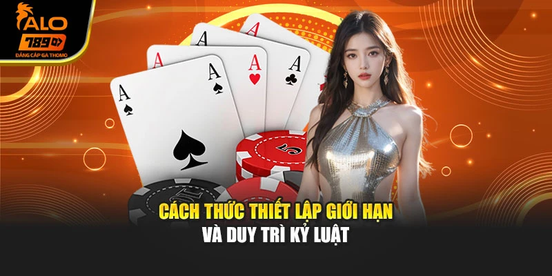 Cách thức thiết lập giới hạn và duy trì kỷ luật