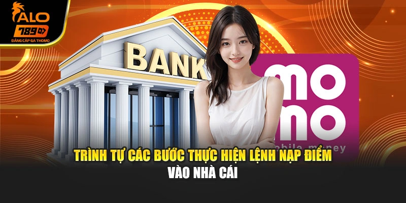 Trình tự các bước thực hiện lệnh nạp điểm vào nhà cái